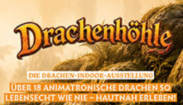 Drachenhöhle - Die Drachen-Indoor-Ausstellung